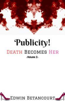      Publicity!: Death Becomes Her (Vol 2)