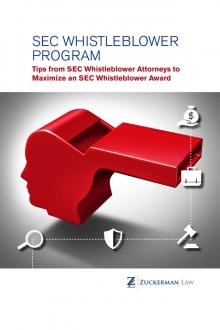     SEC Whistleblower Program: Tips from SEC Whistleblower Attorneys to Maximize an SEC Whistleblower Award