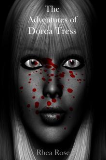      The Adventures of Dorea Tress