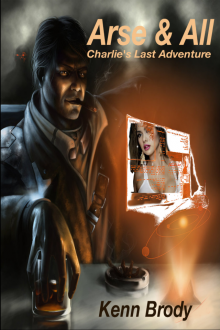      Arse & All - Charlie's Last Adventure