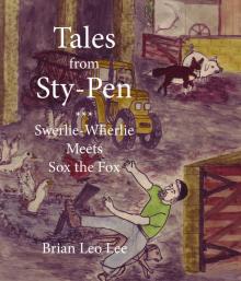      Tales from Sty-Pen - Swerlie-Wherlie Meets Sox the Fox