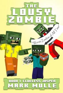      The Lousy Zombie, Book 1: Clueless Jasper