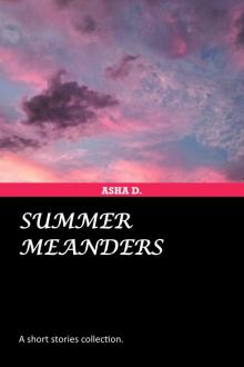     Summer Meanders: A short stories collection.