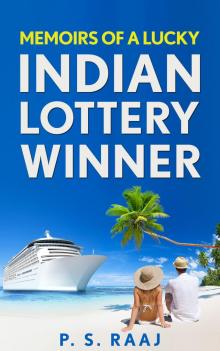      Memoirs Of A Lucky Indian Lottery Winner