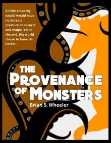      The Provenance of Monsters