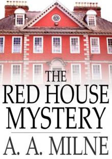 The Red House Mystery The Red House Mystery