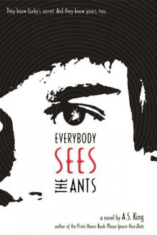      Everybody Sees the Ants