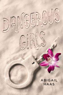      Dangerous Girls