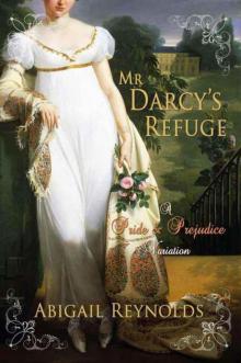      Mr. Darcy's Refuge
