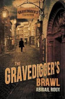      The Gravedigger's Brawl
