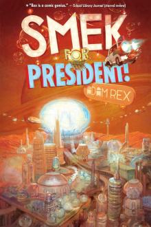      Smek for President