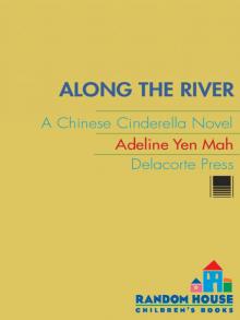      Along the River: A Chinese Cinderella Novel