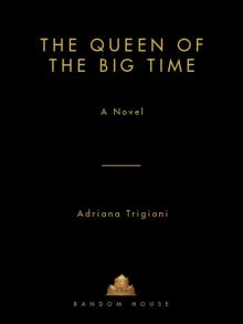      The Queen of the Big Time