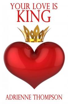     Your Love Is King