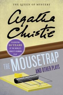      The Mousetrap and Other Plays
