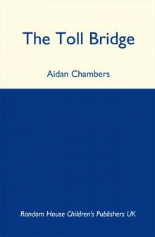      The Toll Bridge