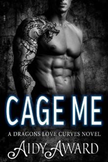      Cage Me_A Curvy Mermaid and a Dragon Shifter Romance