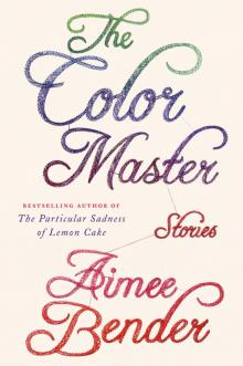     The Color Master: Stories