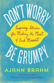      Don't Worry, Be Grumpy