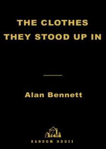      The Clothes They Stood Up In