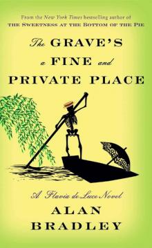      The Grave's a Fine and Private Place