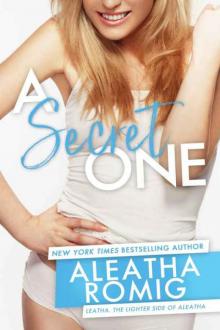      A Secret One