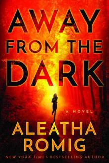      Away From the Dark