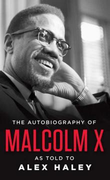      The Autobiography of Malcolm X: As Told to Alex Haley