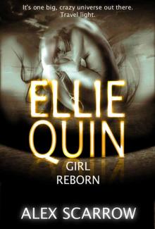      Ellie Quin Episode 5: A Girl Reborn