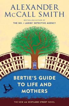      Bertie's Guide to Life and Mothers