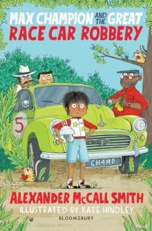      Max Champion and the Great Race Car Robbery