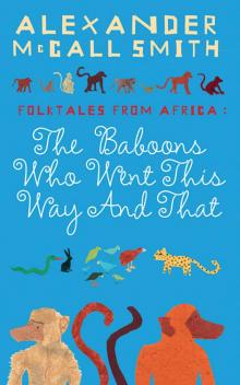      The Baboons Who Went This Way and That: Folktales From Africa