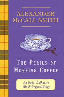      The Perils of Morning Coffee