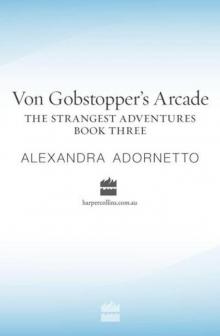      Von Gobstopper's Arcade