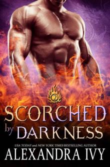      Scorched by Darkness