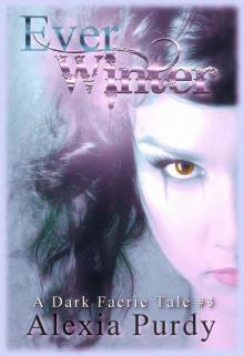      Ever Winter (A Dark Faerie Tale #3)
