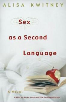      Sex as a Second Language
