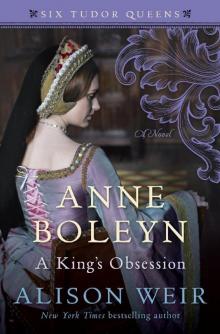      Anne Boleyn: A King's Obsession