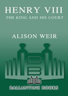      Henry VIII: The King and His Court