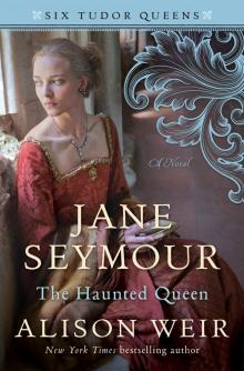      Jane Seymour: The Haunted Queen