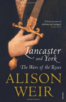      Lancaster and York: The Wars of the Roses