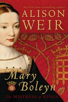      Mary Boleyn: The Great and Infamous Whore