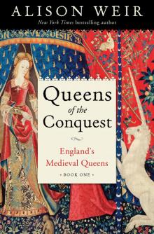      Queens of the Conquest: England’s Medieval Queens