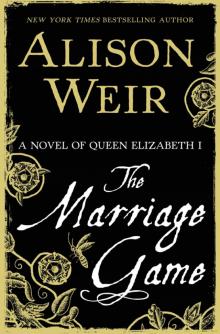      The Marriage Game: A Novel of Queen Elizabeth I