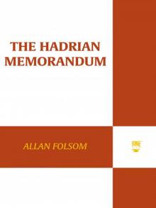      The Hadrian Memorandum