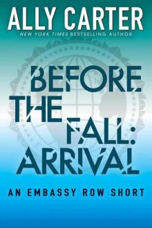      Before the Fall: Arrival