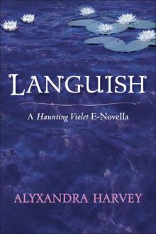      Languish