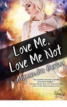      Love Me, Love Me Not