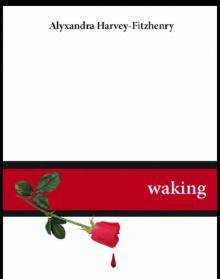      Waking