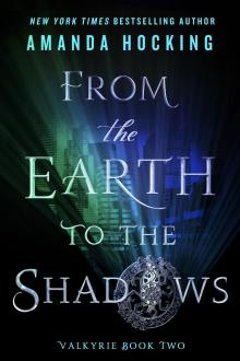      From the Earth to the Shadows